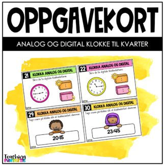 matematikk oppgavekort analog og digital klokke kvart over kvart på